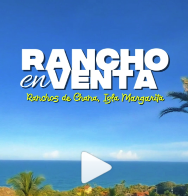Venta de Ranchos de Chama en Margarita, Venezuela